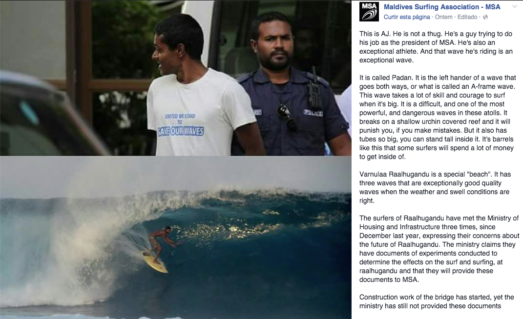 AJ, o presidente da Associação de Surf das Maldivas. Pelo que tudo indica, o presidente foi preso por solicitar documentos que comprovem que a construção da ponte não afetará os picos de surf de Malé